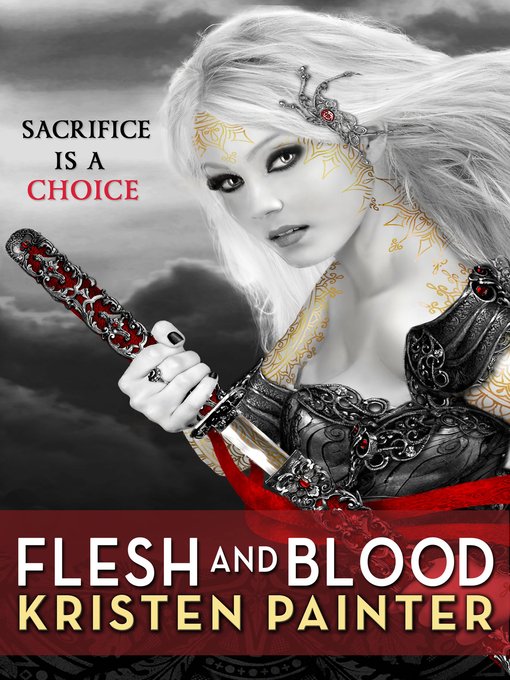 Title details for Flesh and Blood by Kristen Painter - Available